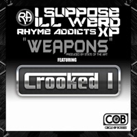 Weapons (feat. Crooked I) - Single - Rhyme Addicts