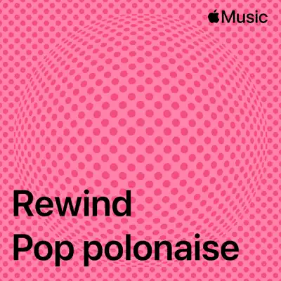 Écouter Polish Pop Rewind avec notamment Doda