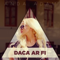 Daca Ar Fi - Single - Anda Adam
