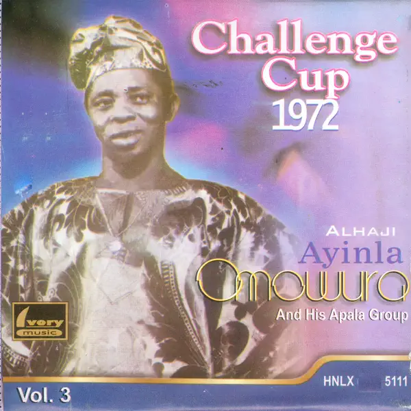 Orin Owe Egbe Ajisafe Kaduna Yungba Yungba L'orin WA Ndun Asani Adejobi Captain Jolaosho Where Are You Going Challenge Cup 1972 — Ayinla Omowura and His Apala Group