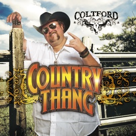Country Thang Colt Ford