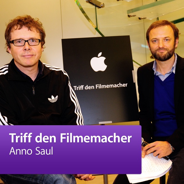 Anno Saul: Triff den Filmemacher