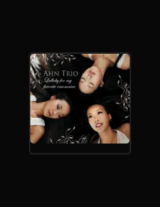 收听 Ahn Trio、观看音乐视频、阅读小传、查看巡演日期等 ！