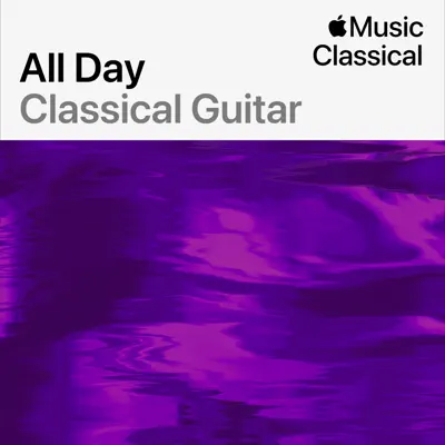 Listen to All Day Classical Guitar featuring John Williams