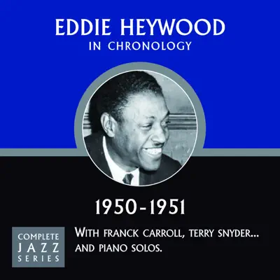 Complete Jazz Series 1950 - 1951 - Eddie Heywood Complete Jazz Series 1950 - 1951 - Eddie Heywood