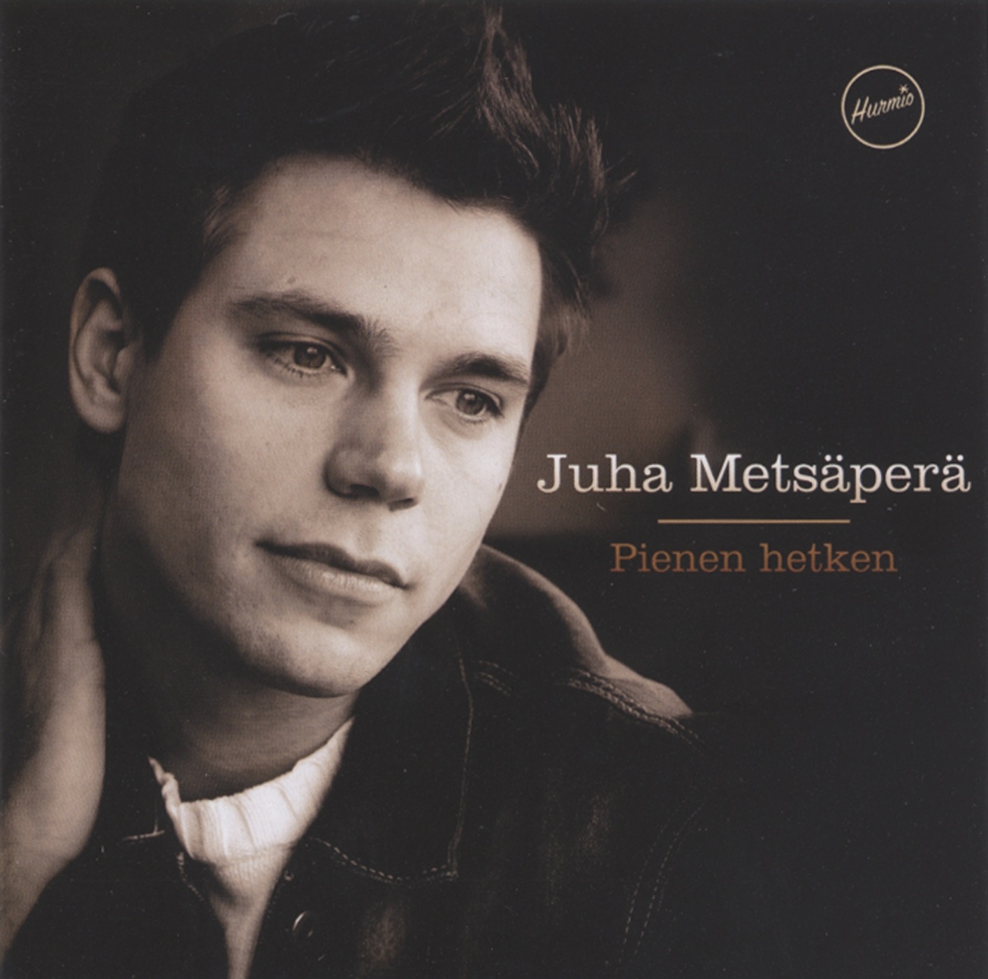 Pienen Hetken - Metsäperä Juha