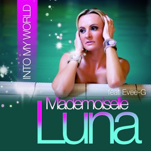 Into My World (feat. Evee G) - EP