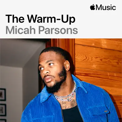 Listen to Micah Parsons: The Warm-Up featuring Fridayy