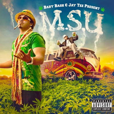 Baby Bash & Jay Tee Present - M.S.U.