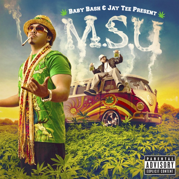 Baby Bash & Jay Tee Present - M.S.U. - Baby Bash & JAY TEE