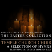 Dear Lord and Father of Mankind (feat. Dr. George Thalben-Ball) - Temple Church Choir