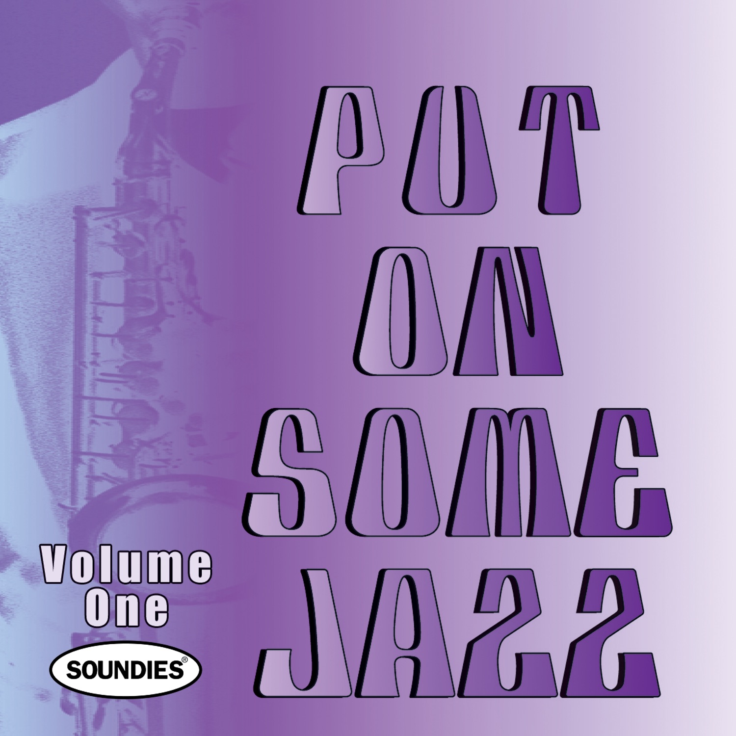 Put On Some Jazz - Volume One
