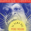 Afro-Peruvian Classics: The Soul of Black Peru, 2007