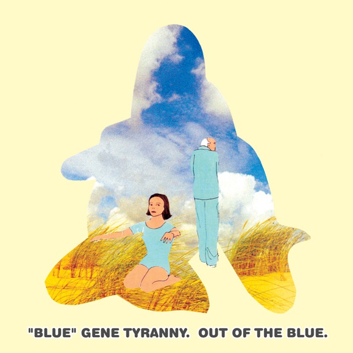 Обложка альбома «Out of the Blue» — "Blue" Gene Tyranny