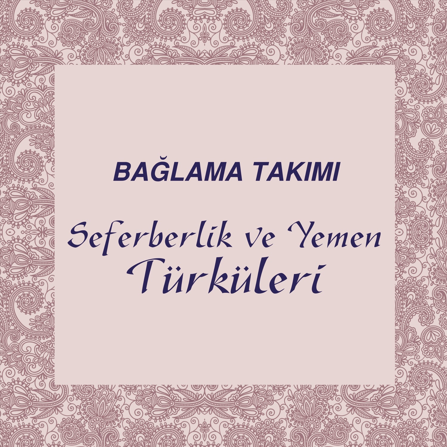 Seferberlik Ve Yemen Turkuleri