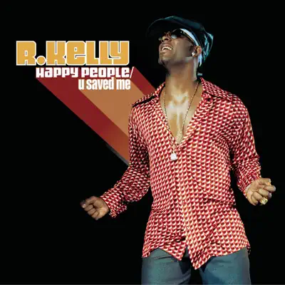 Hör dir „Happy People / U Saved Me“ von R. Kelly an