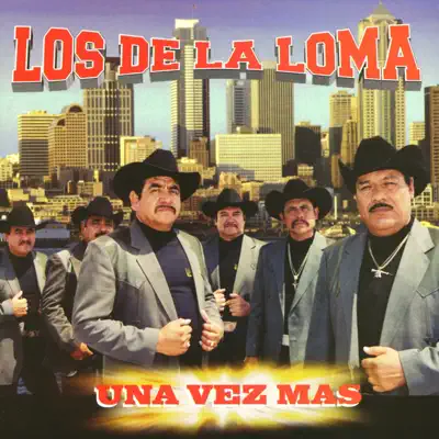 Una Vez Más - Los De La Loma Una Vez Más - Los De La Loma