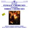 Stream & download Brahms: Female Choruses, Schubert: Three Choruses