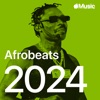 Afrobeats Hits: 2024