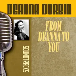 From Deanna to You - Deanna Durbin From Deanna to You - Deanna Durbin