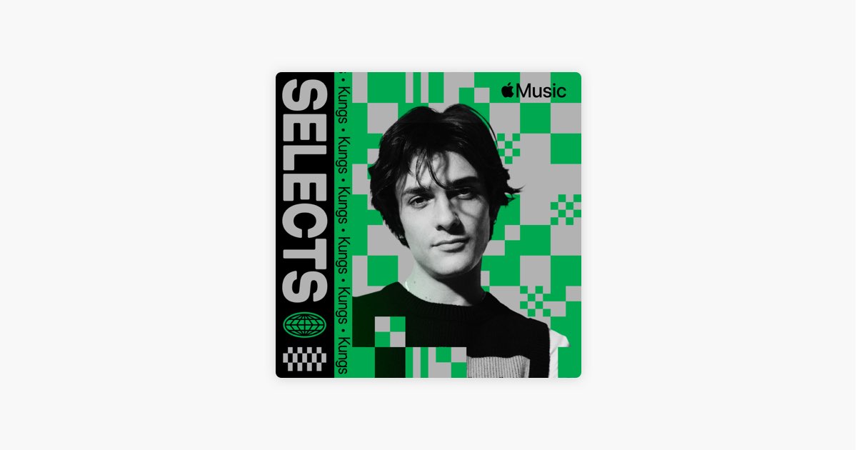 Selects: Kungs - Playlist - Apple Music