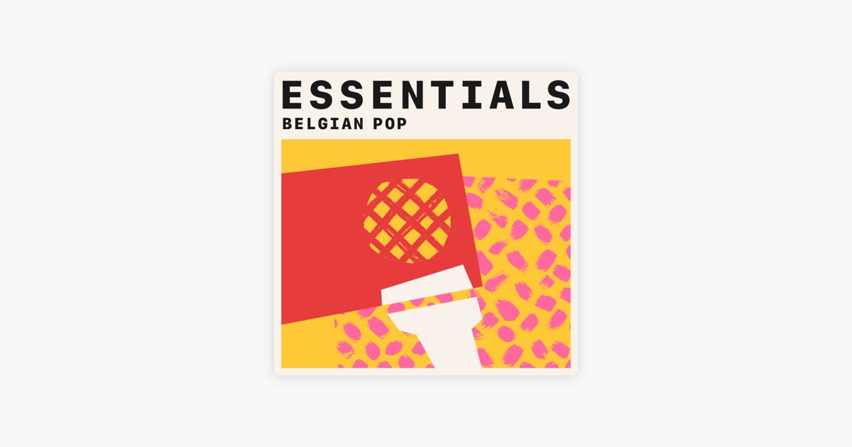 Belgian Pop Essentials - Playlist - Apple Music