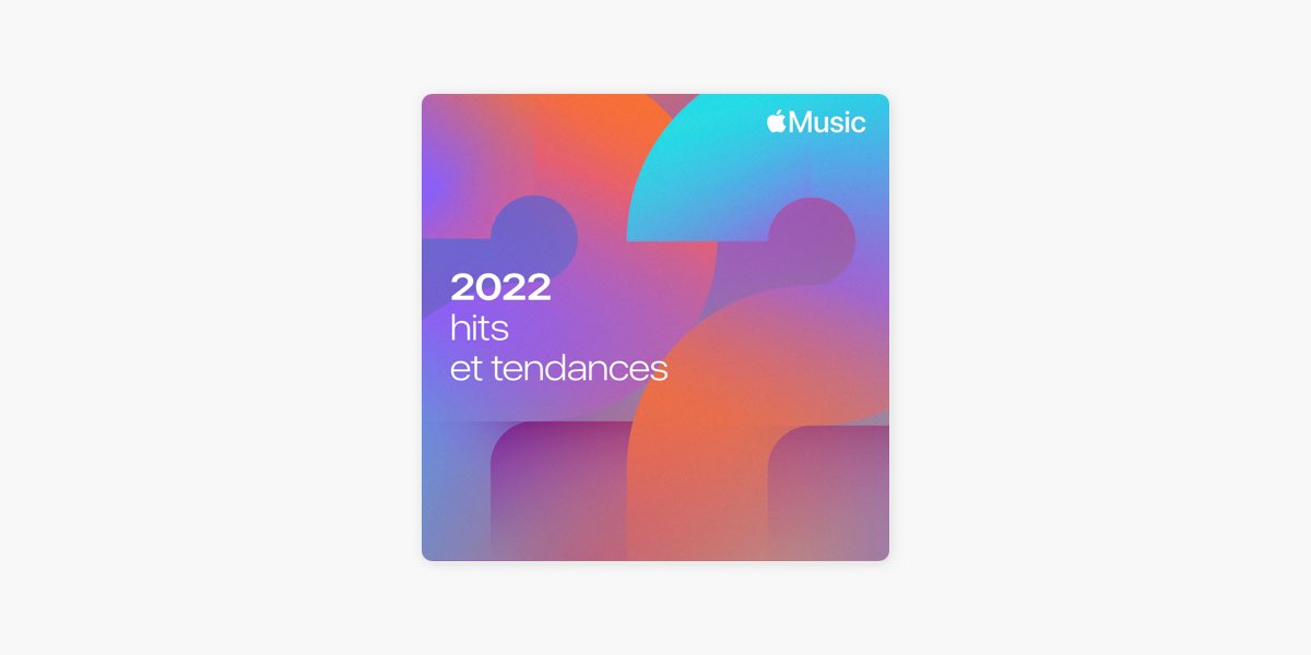 2022 : hits et tendances – Playlist – Apple Music