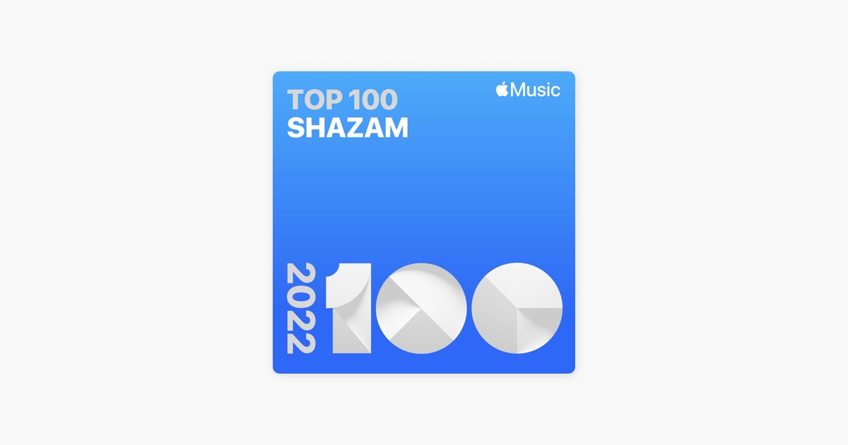 Top 100 2022: Shazam on Apple Music