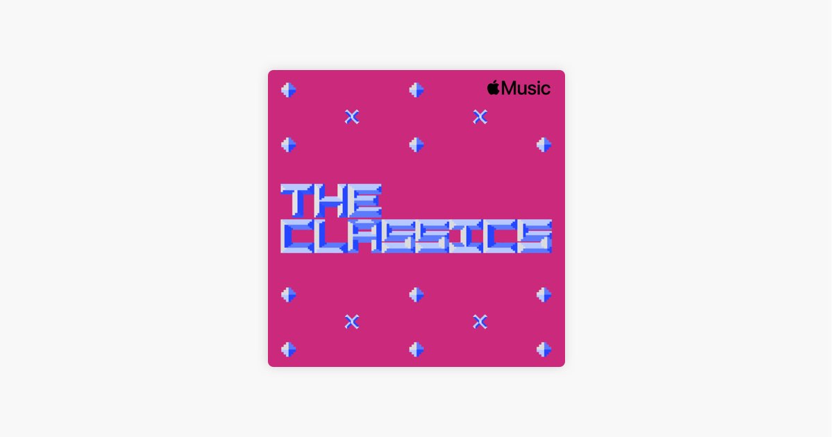 ‎The Classics - Playlist - Apple Music