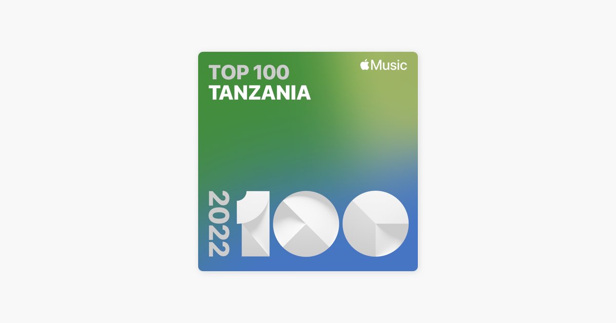 ‎Top Songs of 2022: Tanzania - Playlist - Apple Music