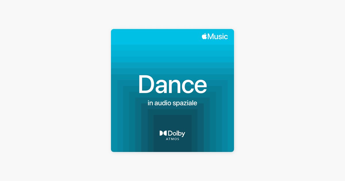 ‎Dance in audio spaziale - Playlist - Apple Music