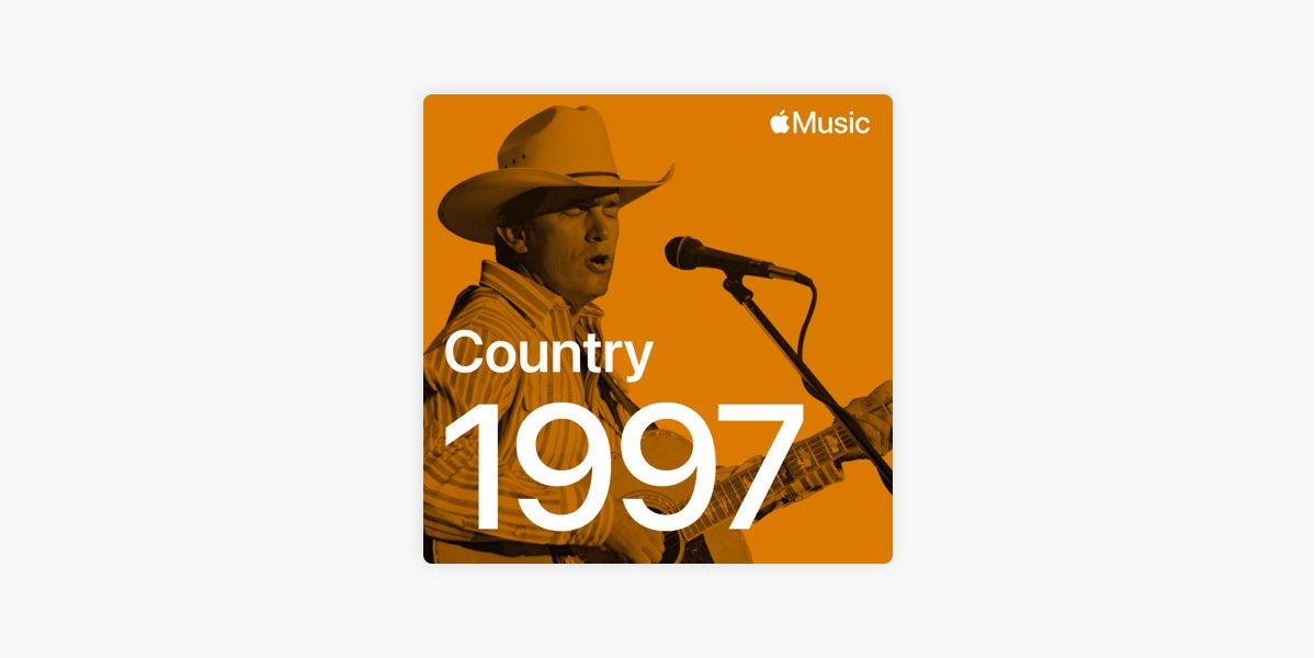 Country Hits: 1997 - Playlist - Apple Music