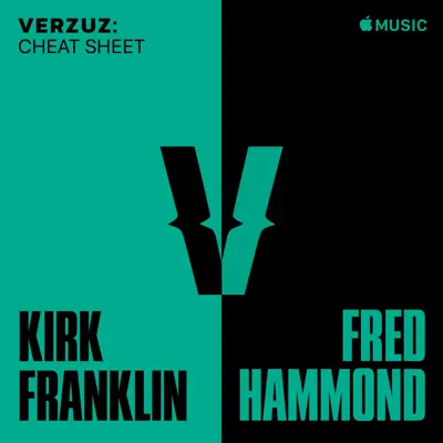 Kirk Franklin adlı sanatçının yer aldığı Verzuz Cheat Sheet: Kirk Franklin x Fred Hammond çalma listesini dinle
