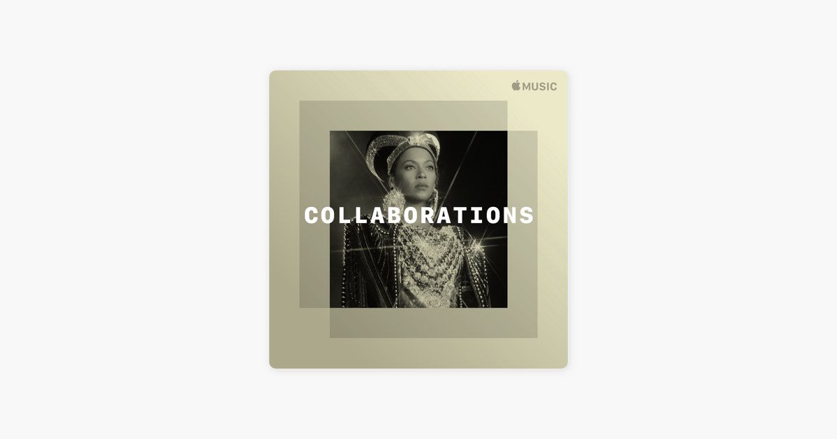 ‎Beyoncé Collaborations - Playlist - Apple Music