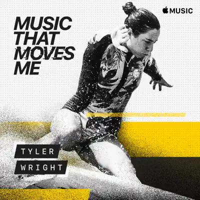 Слушать плейлист «Tyler Wright: Music That Moves Me» (Cub Sport и другие исполнители)
