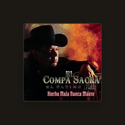 Listen to El Compa Sacra, El Ultimo Razo, watch music videos, read bio, see tour dates & more!
