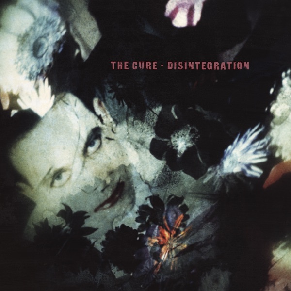 Disintegration (Deluxe Edition - Remastered) - The Cure
