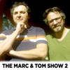 The Marc and Tom Show 2 - Marc Maron & Tom Scharpling