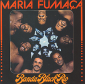 Maria Fumaça - Banda Black Rio