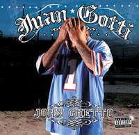 John Ghetto - Juan Gotti