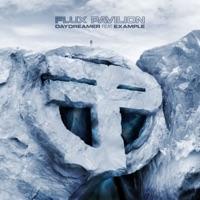Daydreamer (Remixes) [feat. Example] - EP - Flux Pavilion