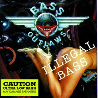 Illegal Bass - Bass Outlaws