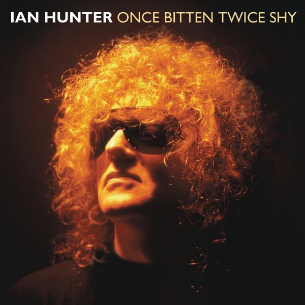 Once Bitten Twice Shy - Album by Ian Hunter - Apple Music