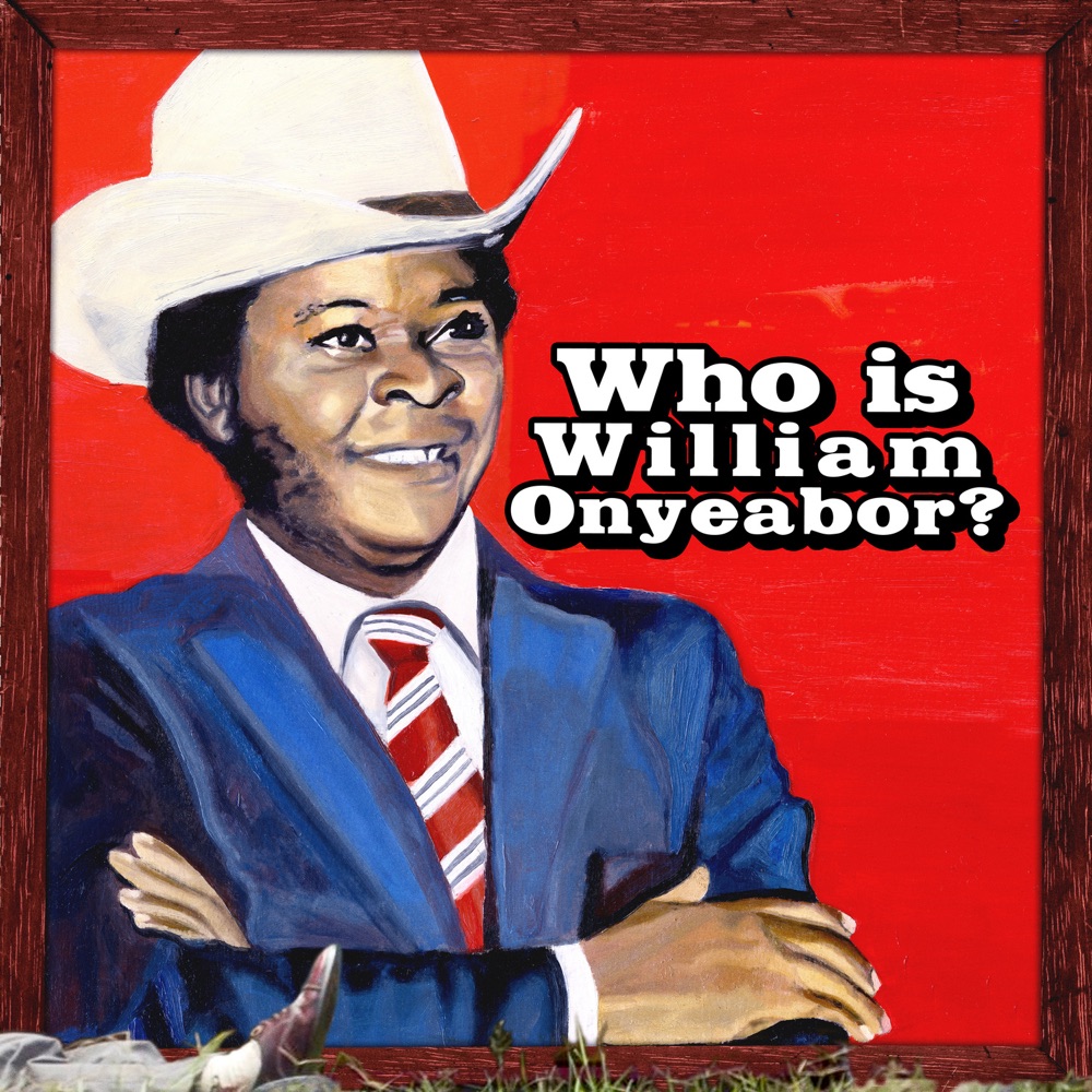World Psychedelic Classics 5: Who Is William Onyeabor? by William Onyeabor album cover