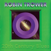 20th Century Blues - Robin Trower