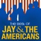The Sun Ain't Gonna Shine (Anymore) - Jay & The Americans lyrics