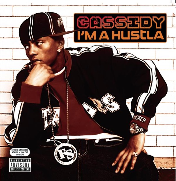 I'm a Hustla - Cassidy