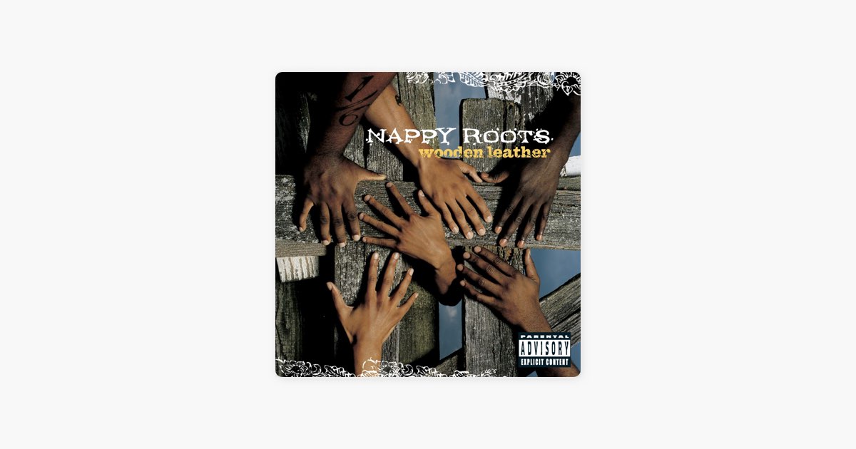 Wooden Leather - Album by Nappy Roots - Apple Music