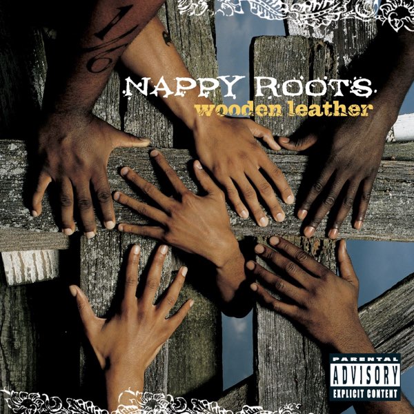 Wooden Leather - Album by Nappy Roots - Apple Music