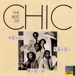 Dance, Dance, Dance: The Best of Chic - Chic Cover Art